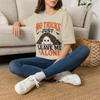 NO Tricks Just Leave Me Alone
