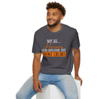 "Not All Heroes Wear Capes, Some Just Smoke Cigars" Funny Cigar Lover Tee