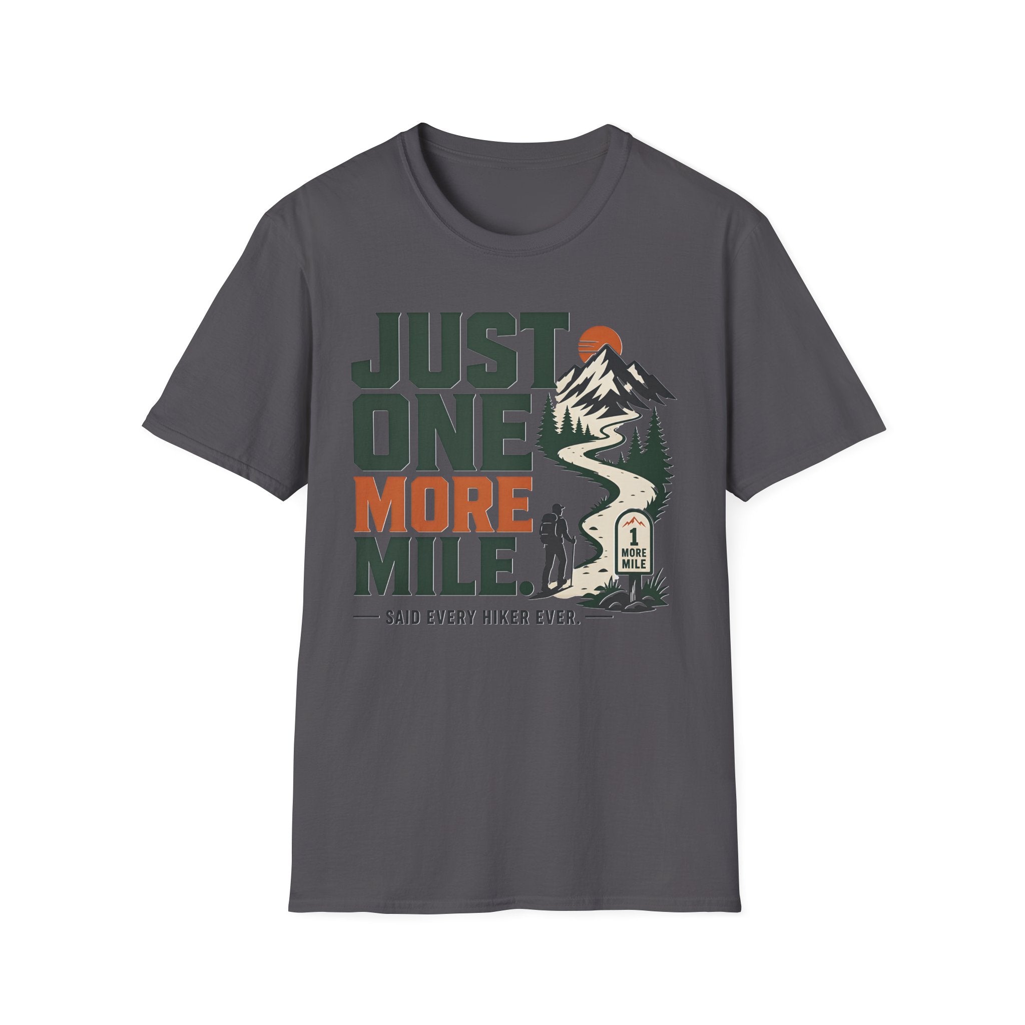 Just One More Mile-Hiking Tee