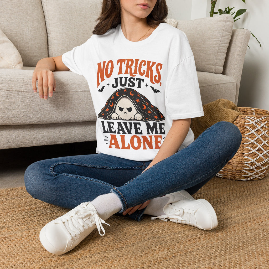 NO Tricks Just Leave Me Alone