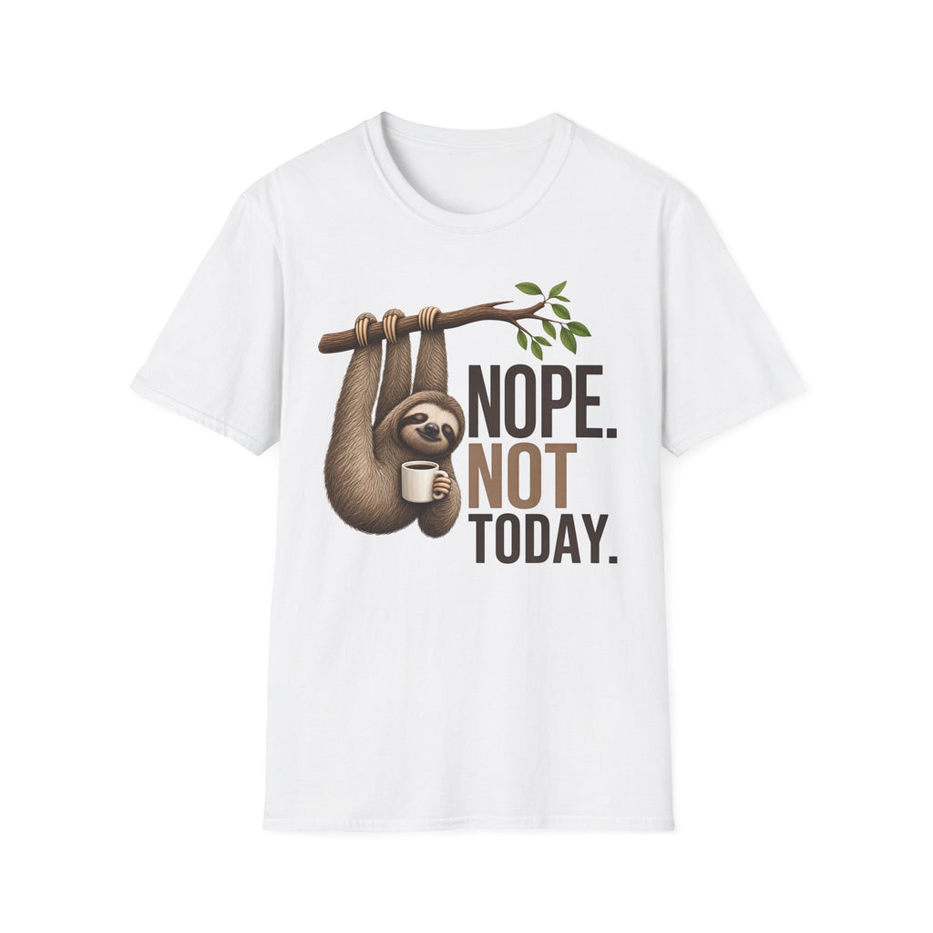 NOPE NOT TODAY. Coffee t-shirt