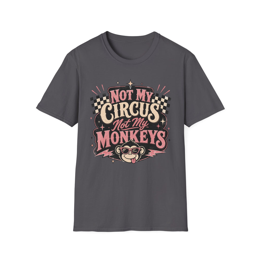 Retro Shirt-Not My Circus Not My Monkeys