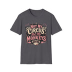 Retro Shirt-Not My Circus Not My Monkeys