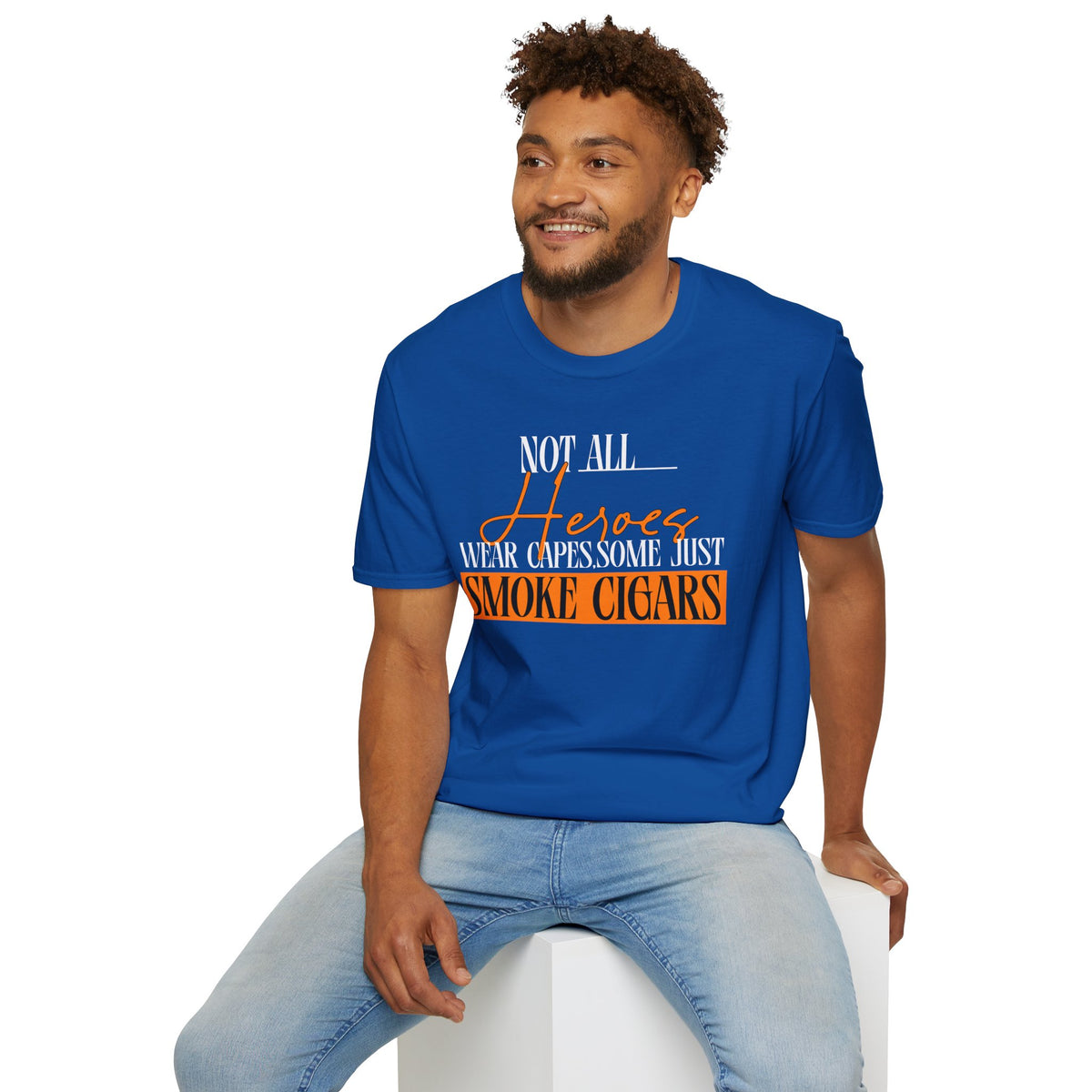 "Not All Heroes Wear Capes, Some Just Smoke Cigars" Funny Cigar Lover Tee