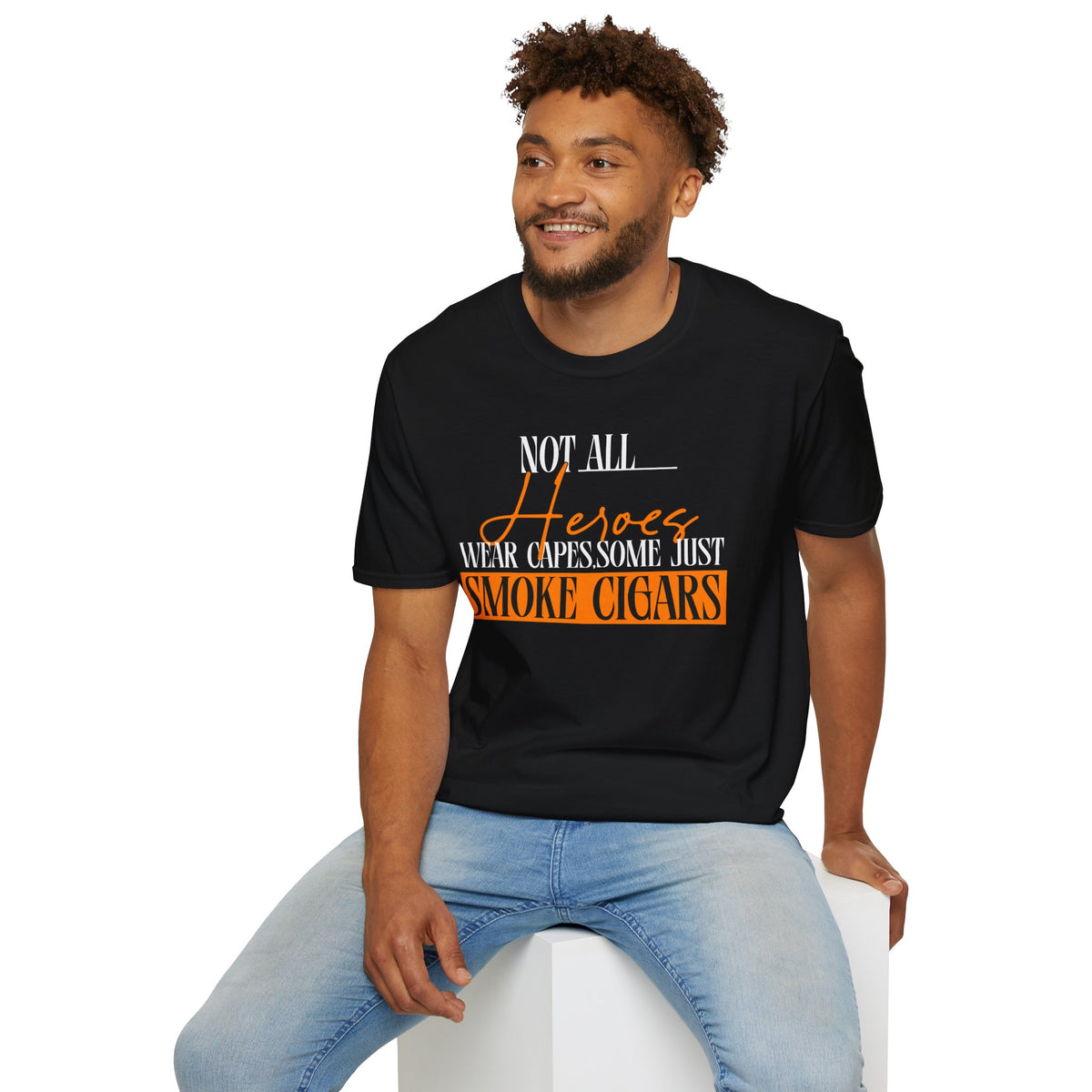 "Not All Heroes Wear Capes, Some Just Smoke Cigars" Funny Cigar Lover Tee