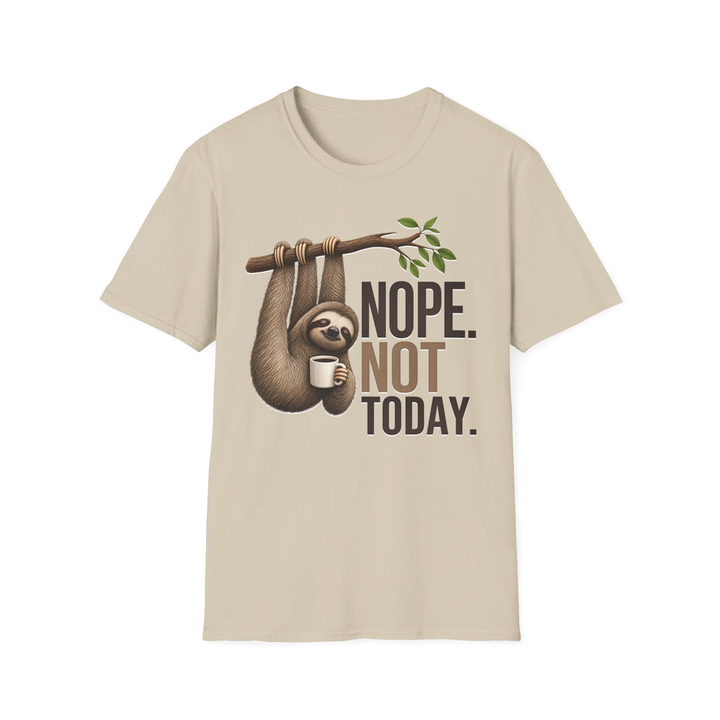 NOPE NOT TODAY. Coffee t-shirt