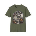 I'll be on the porch