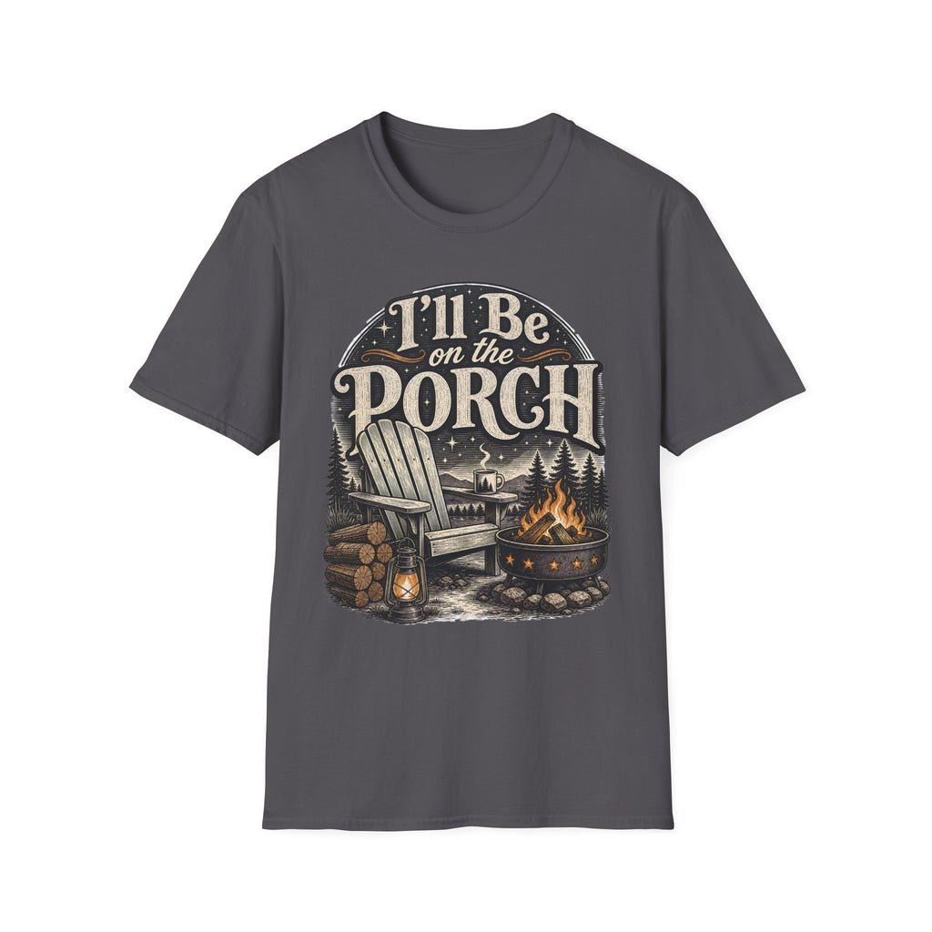 I'll be on the porch