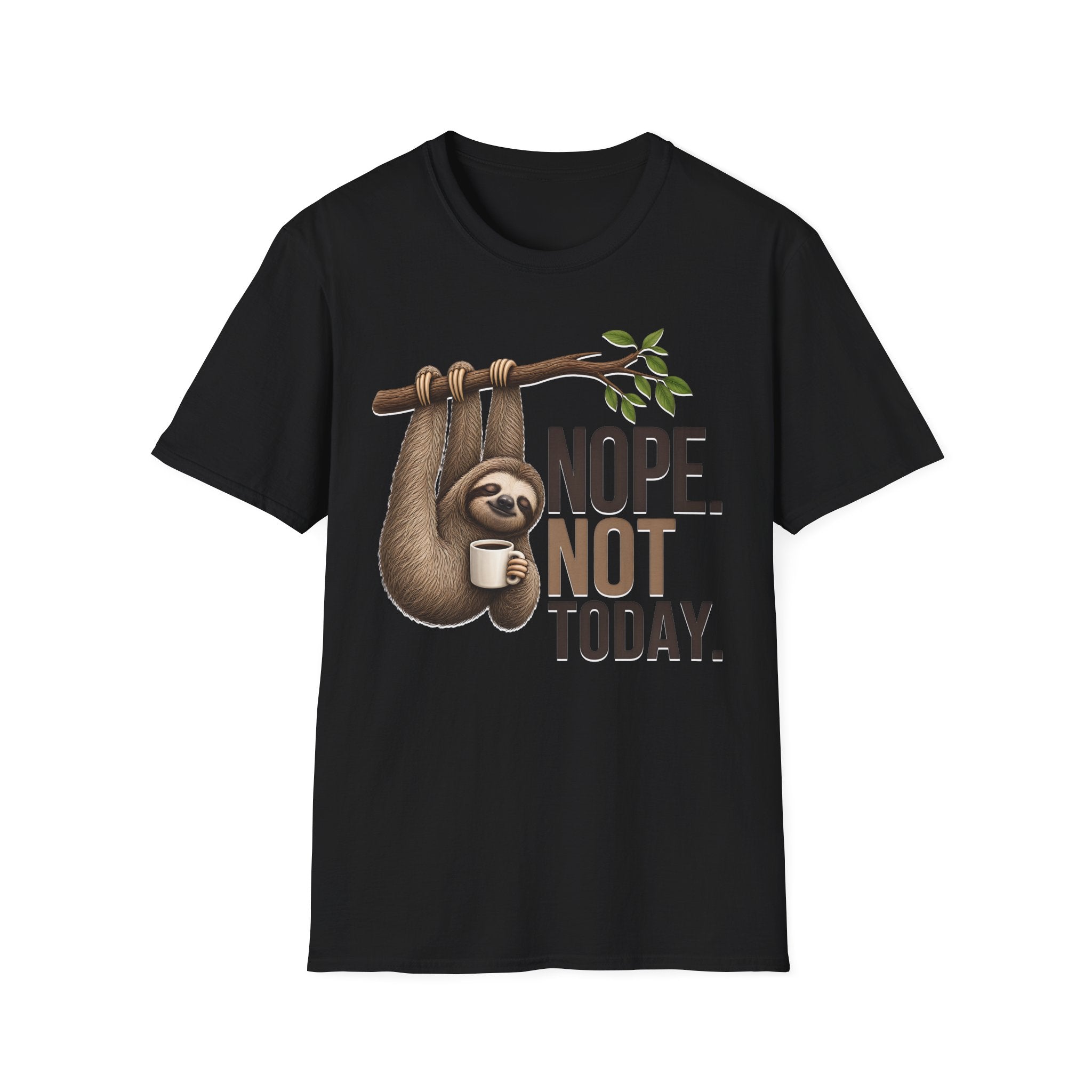 NOPE NOT TODAY. Coffee t-shirt
