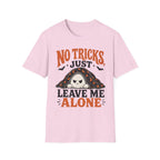 NO Tricks Just Leave Me Alone