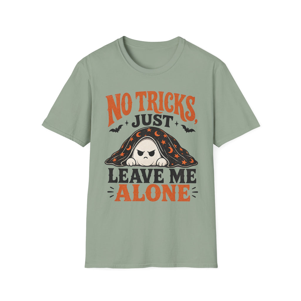 NO Tricks Just Leave Me Alone