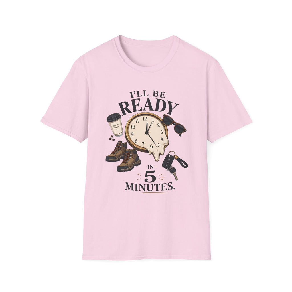 I'm Be Ready in 5 Minutes