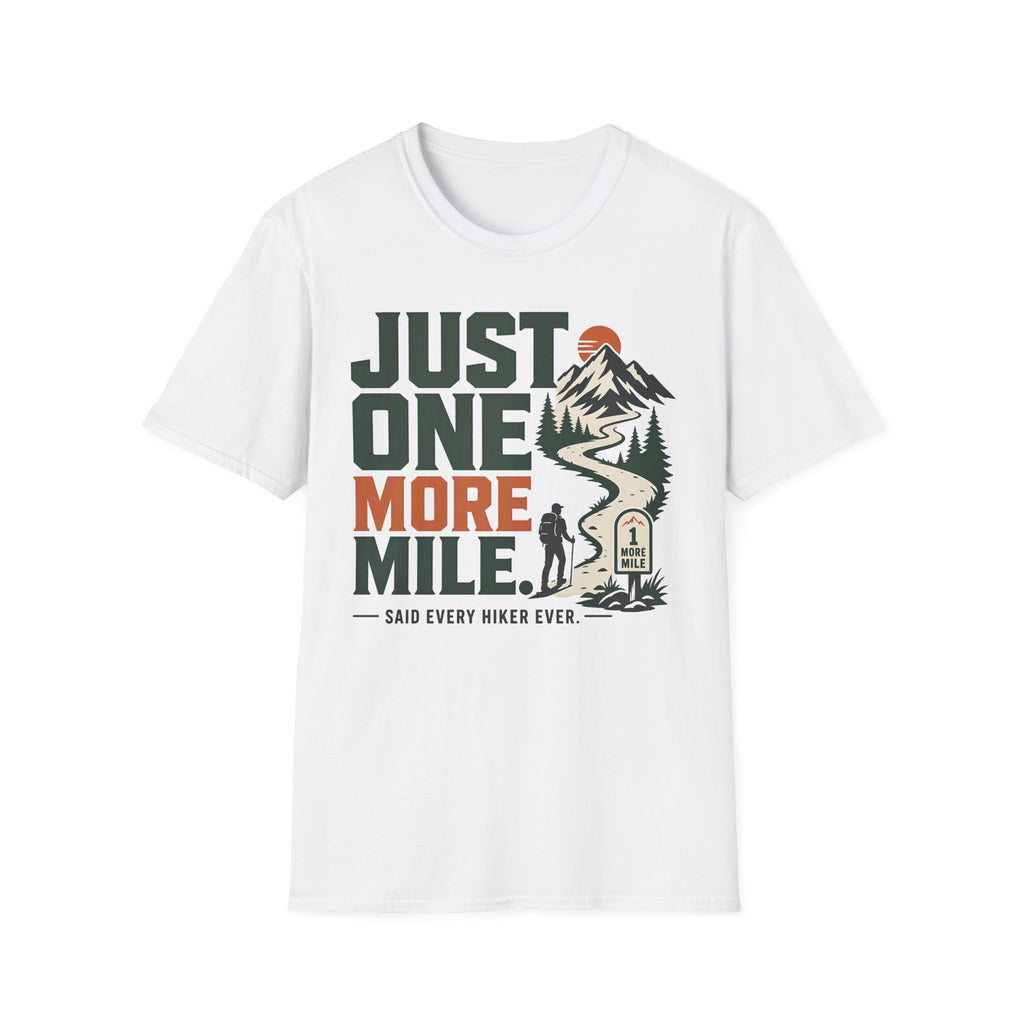 Just One More Mile-Hiking Tee