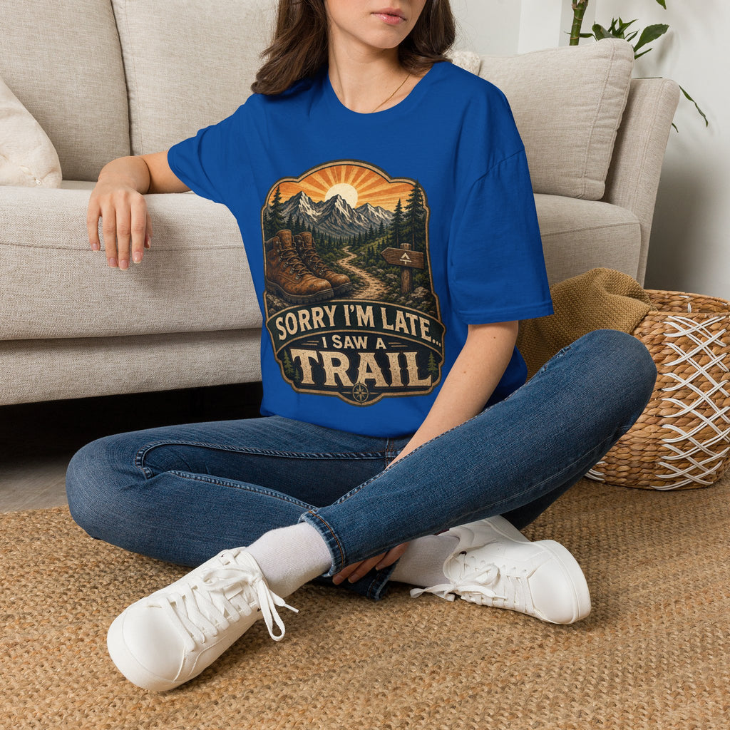sorry I'm late I saw a Trail