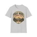 Pray More worry Less