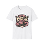 Retro Shirt-Not My Circus Not My Monkeys
