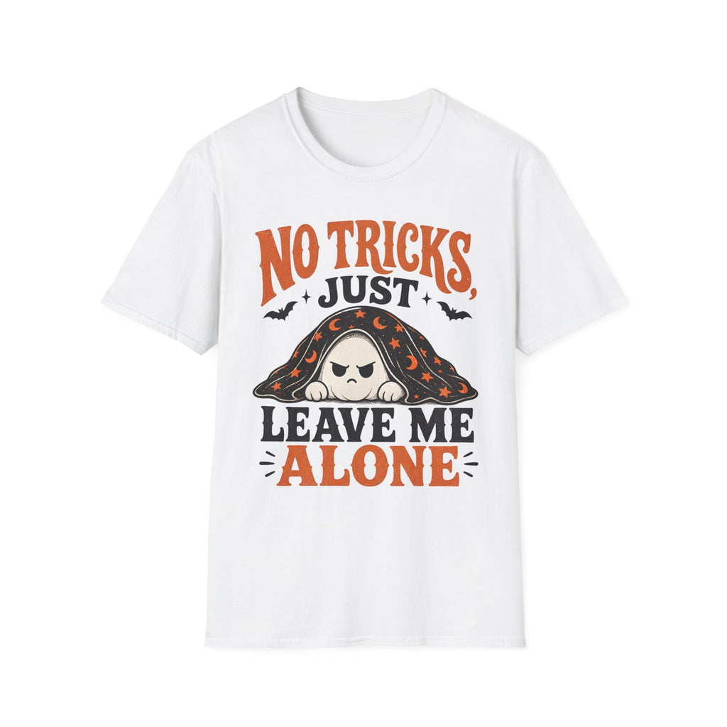 NO Tricks Just Leave Me Alone