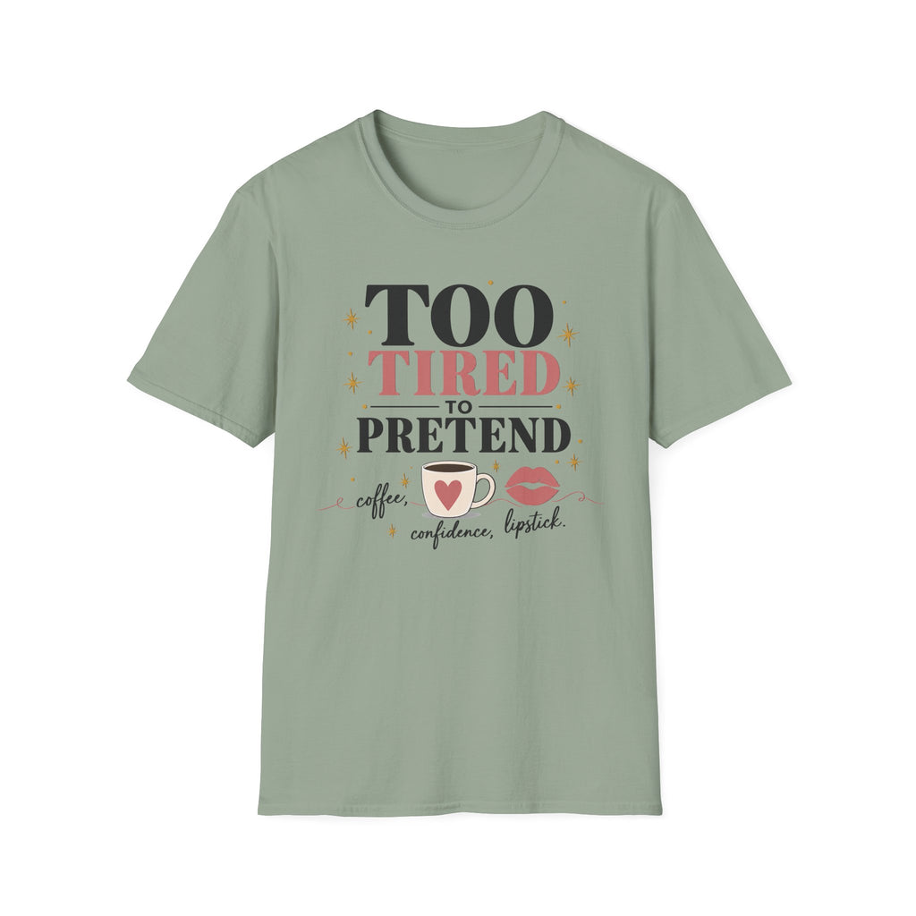 Too Tired to Pretend-coffee, confidence, lipstick