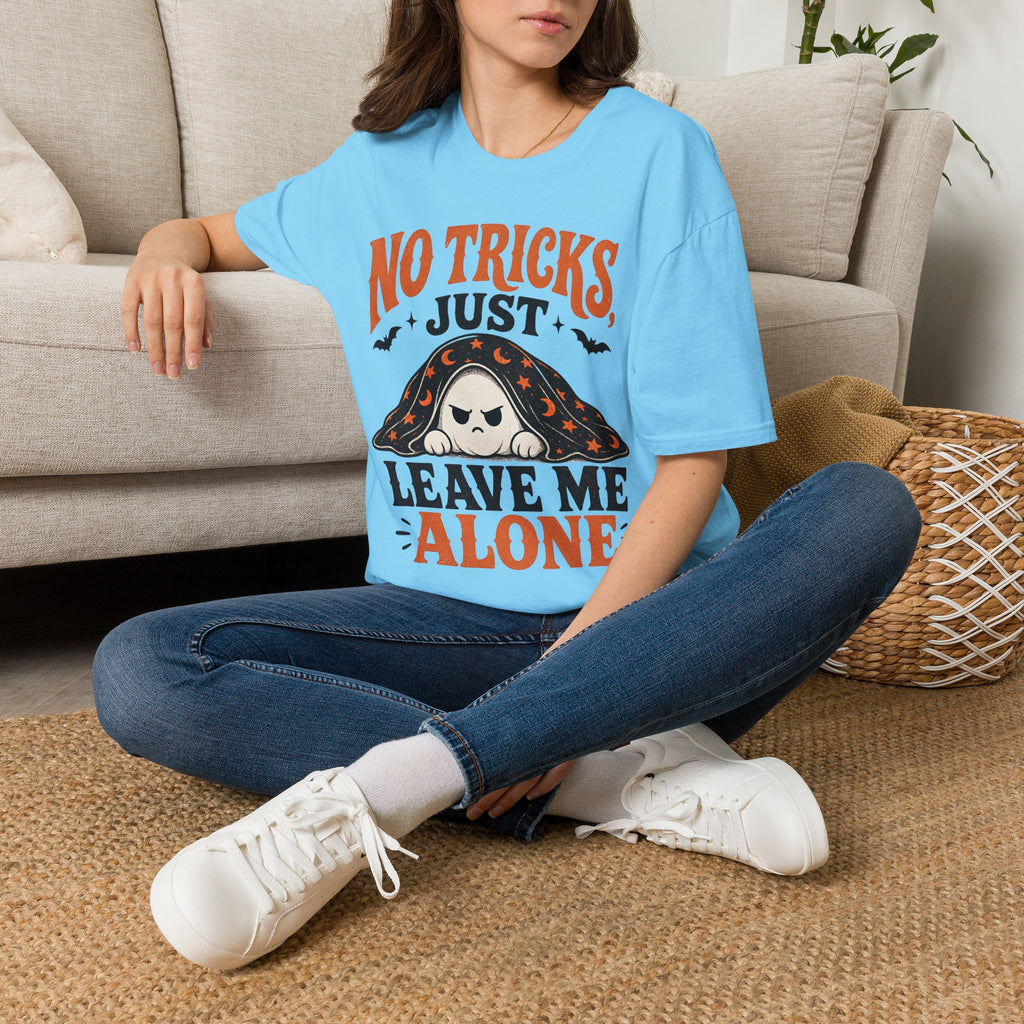 NO Tricks Just Leave Me Alone