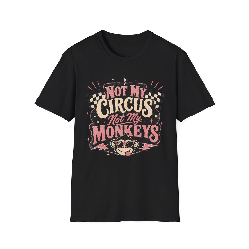 Retro Shirt-Not My Circus Not My Monkeys