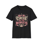 Retro Shirt-Not My Circus Not My Monkeys