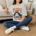 NO Tricks Just Leave Me Alone