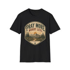 Pray More worry Less