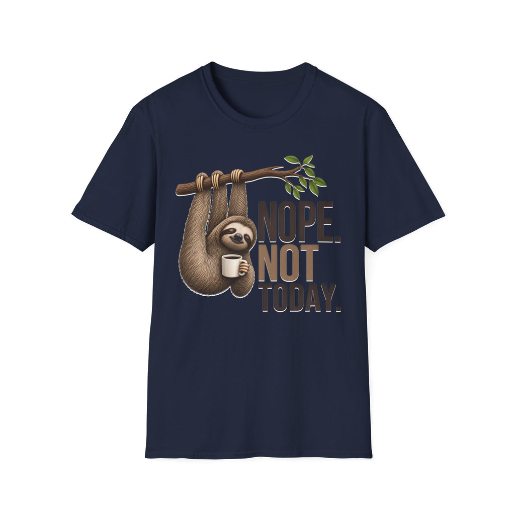 NOPE NOT TODAY. Coffee t-shirt