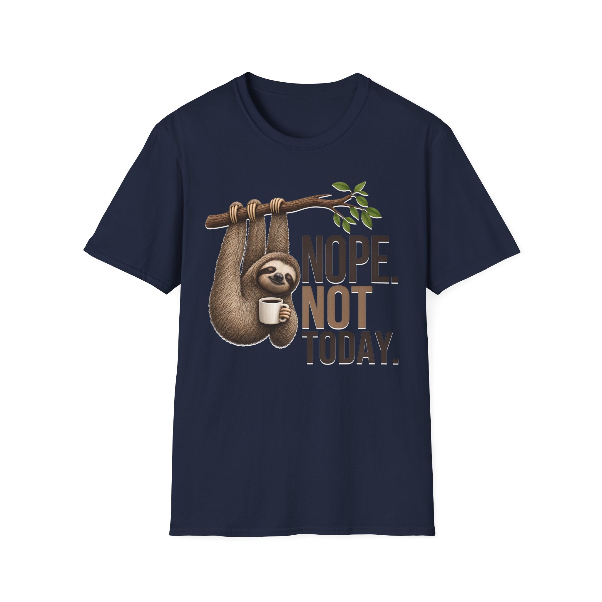 NOPE NOT TODAY. Coffee t-shirt
