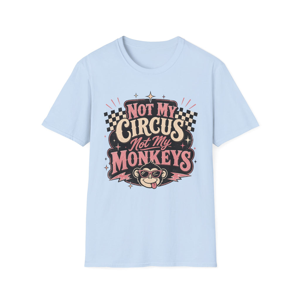 Retro Shirt-Not My Circus Not My Monkeys