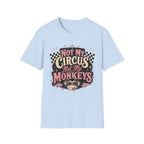 Retro Shirt-Not My Circus Not My Monkeys