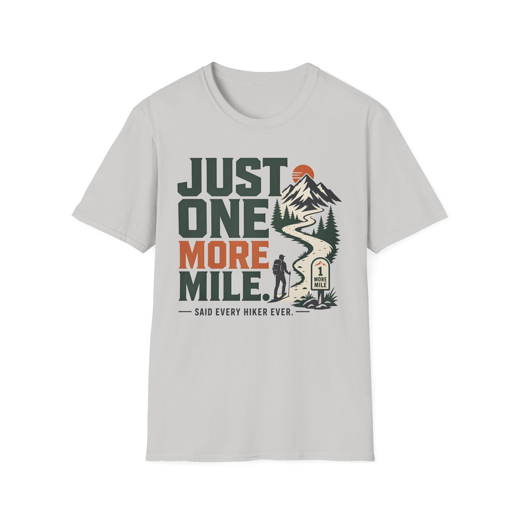 Just One More Mile-Hiking Tee