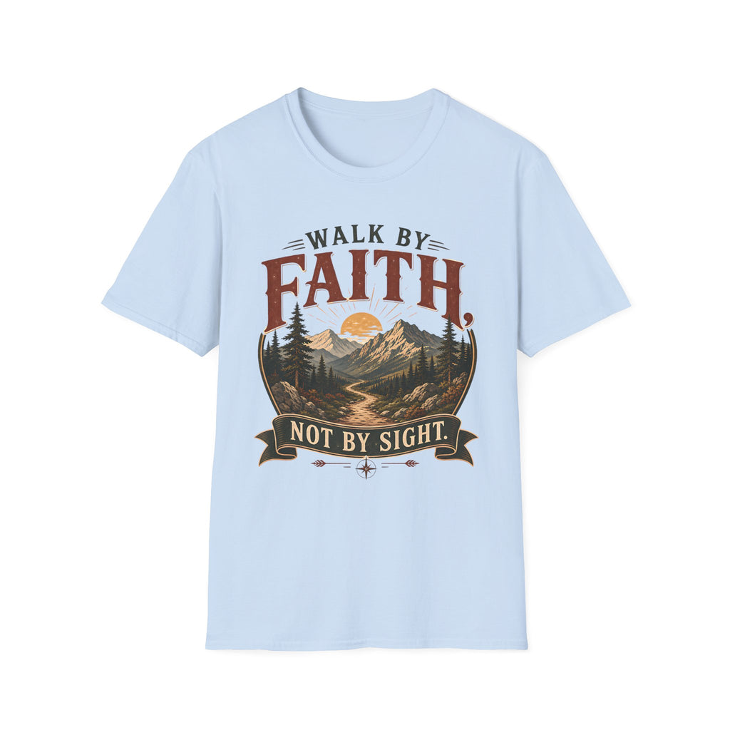 Walk by faith not by Sight
