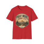 Pray More worry Less