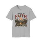 Walk by faith not by Sight