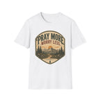 Pray More worry Less