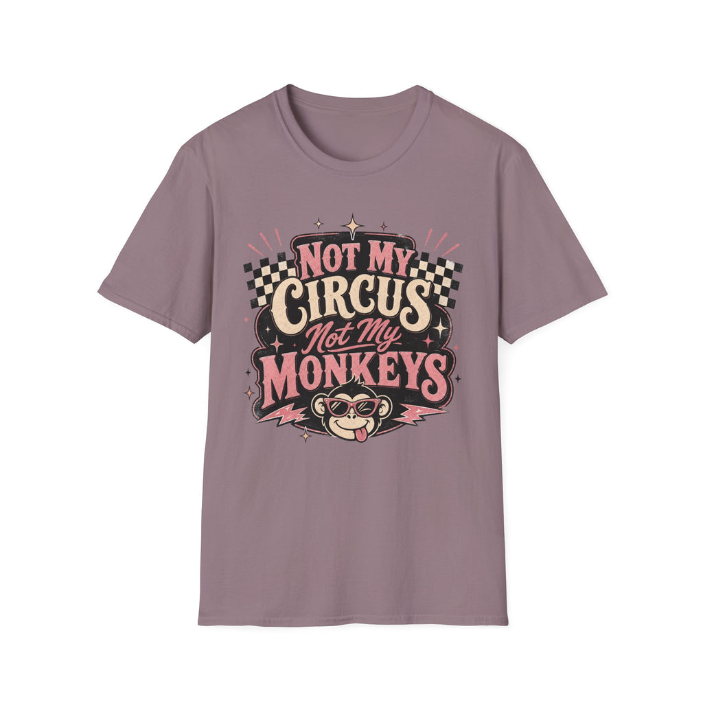 Retro Shirt-Not My Circus Not My Monkeys