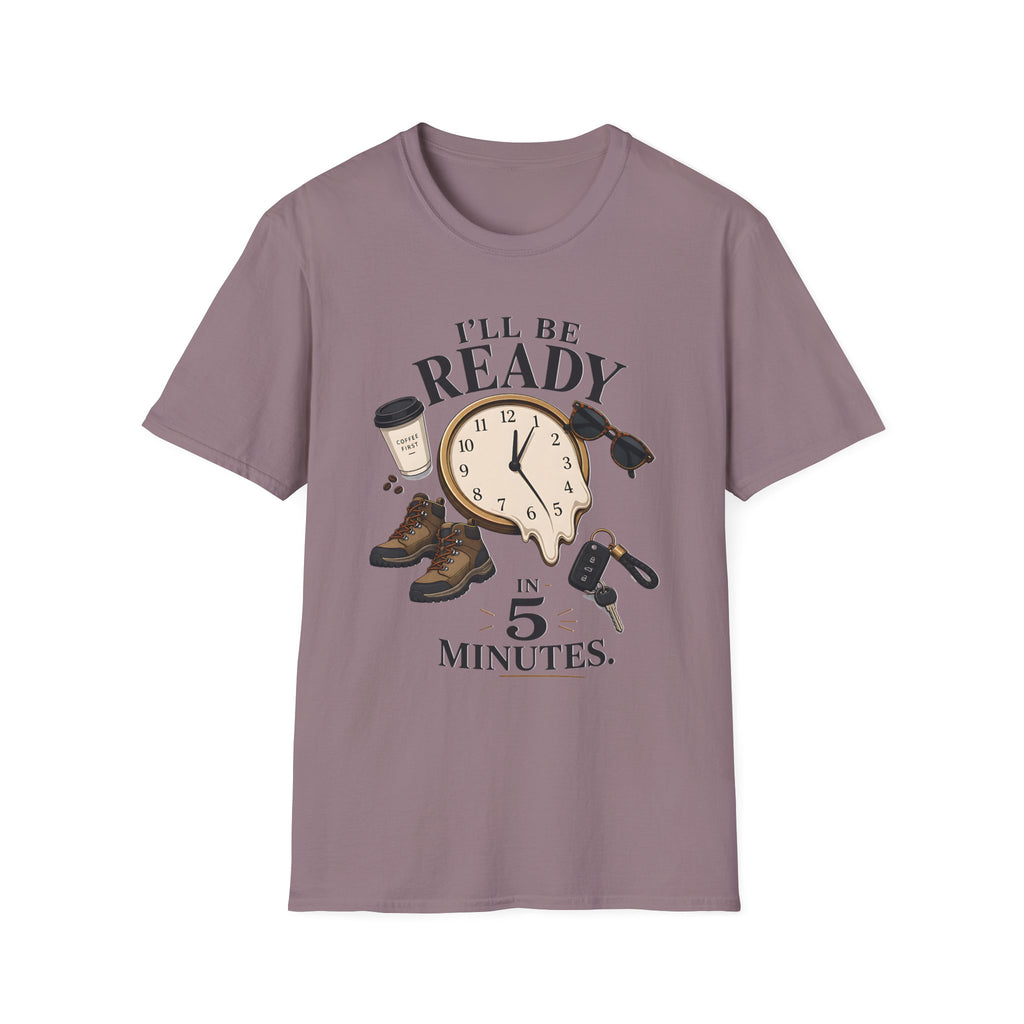 I'm Be Ready in 5 Minutes