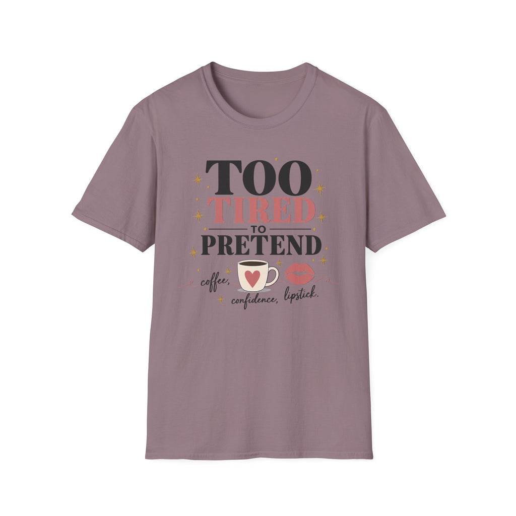 Too Tired to Pretend-coffee, confidence, lipstick
