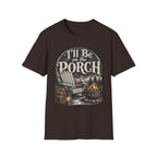 I'll be on the porch