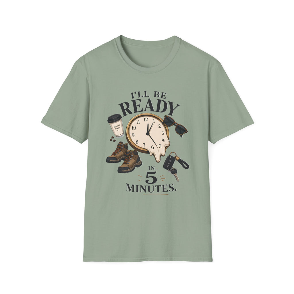 I'm Be Ready in 5 Minutes