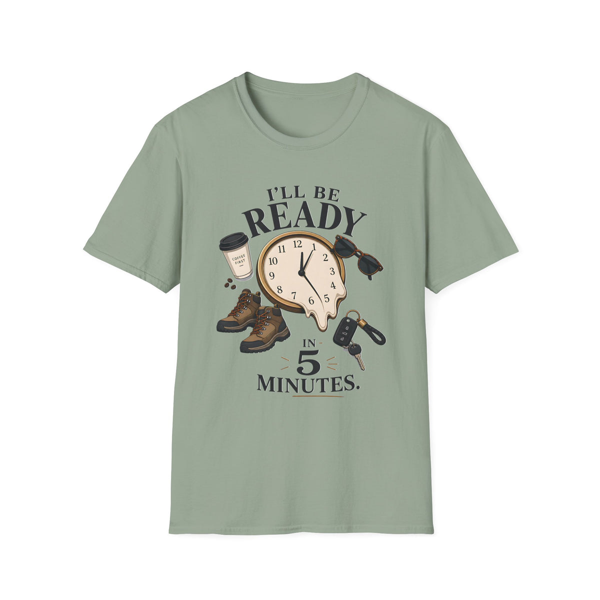 I'm Be Ready in 5 Minutes