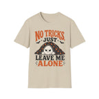 NO Tricks Just Leave Me Alone