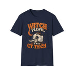 Witch Please I'm a CT Tech-Halloween shirt