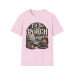 I'll be on the porch