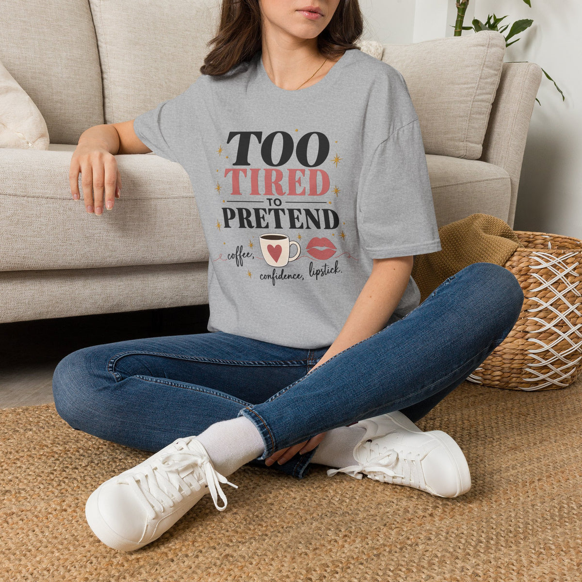 Too Tired to Pretend-coffee, confidence, lipstick