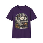 I'll be on the porch