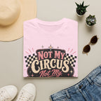 Retro Shirt-Not My Circus Not My Monkeys